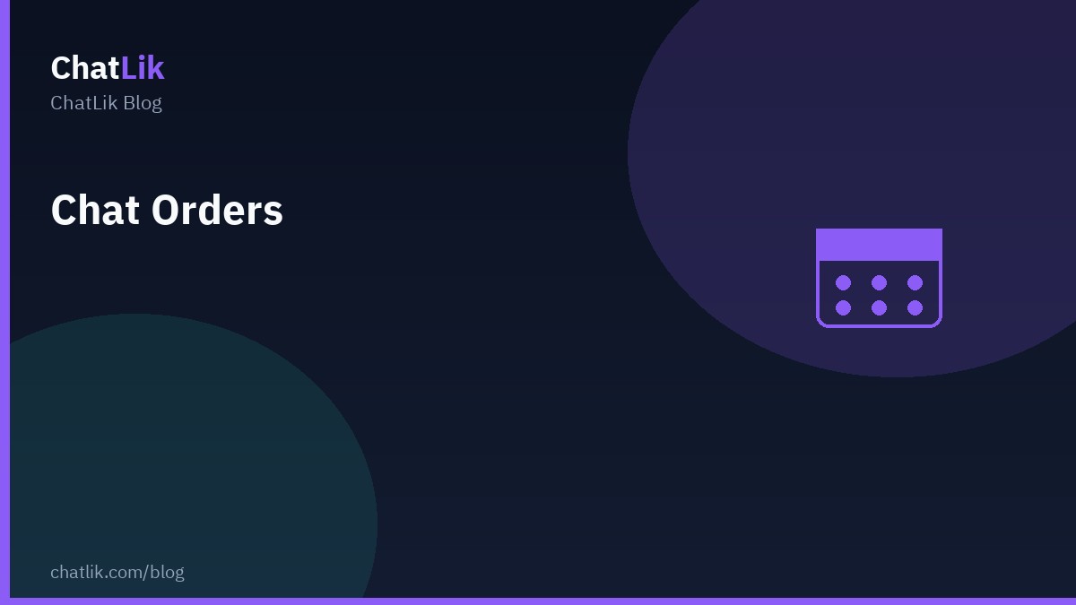 ChatLik AI chat orders