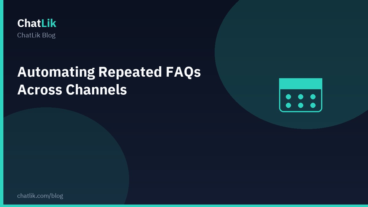 Automating Repeated FAQs Across Channels