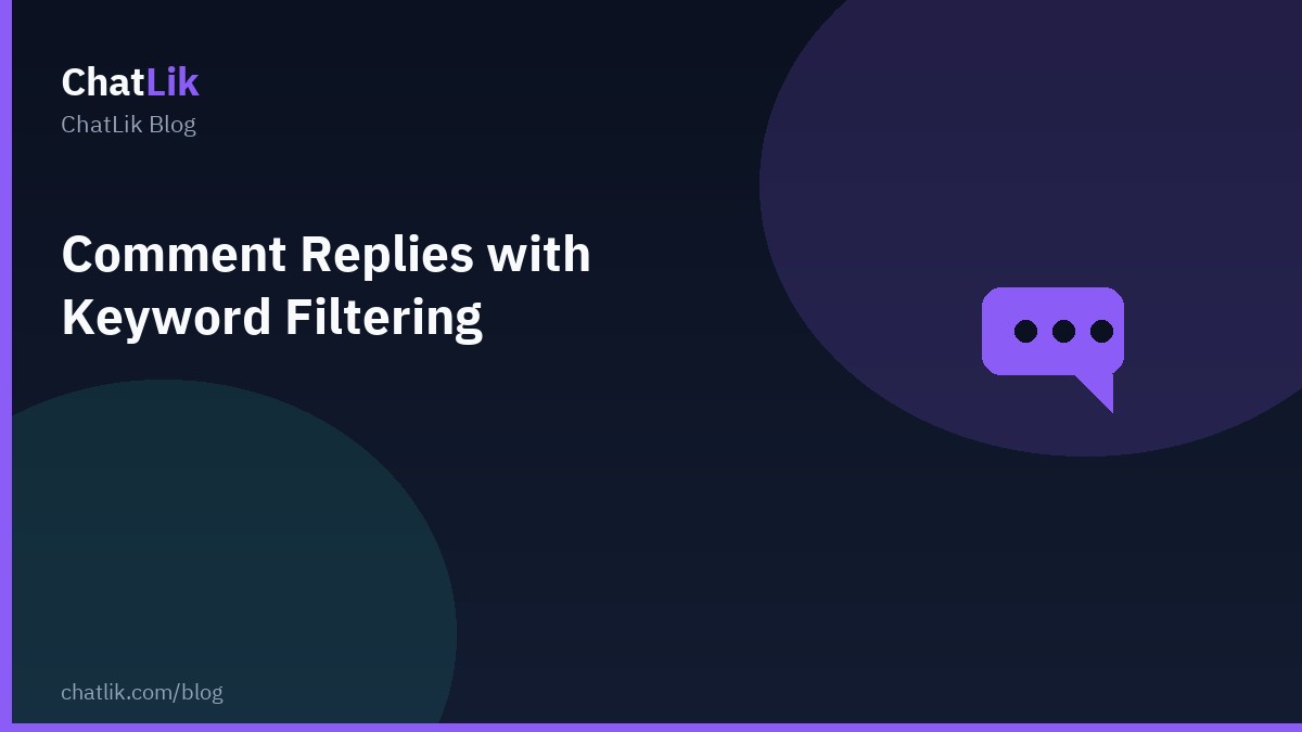 Comment Replies with Keyword Filtering