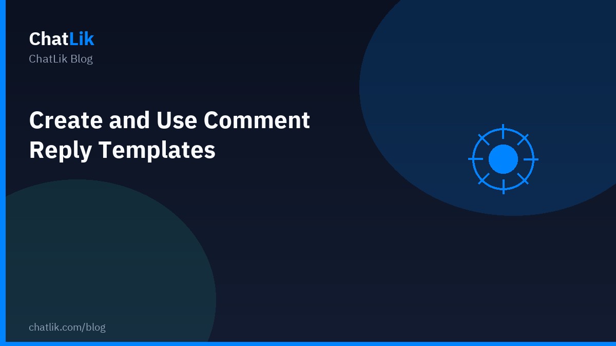 Create and Use Comment Reply Templates