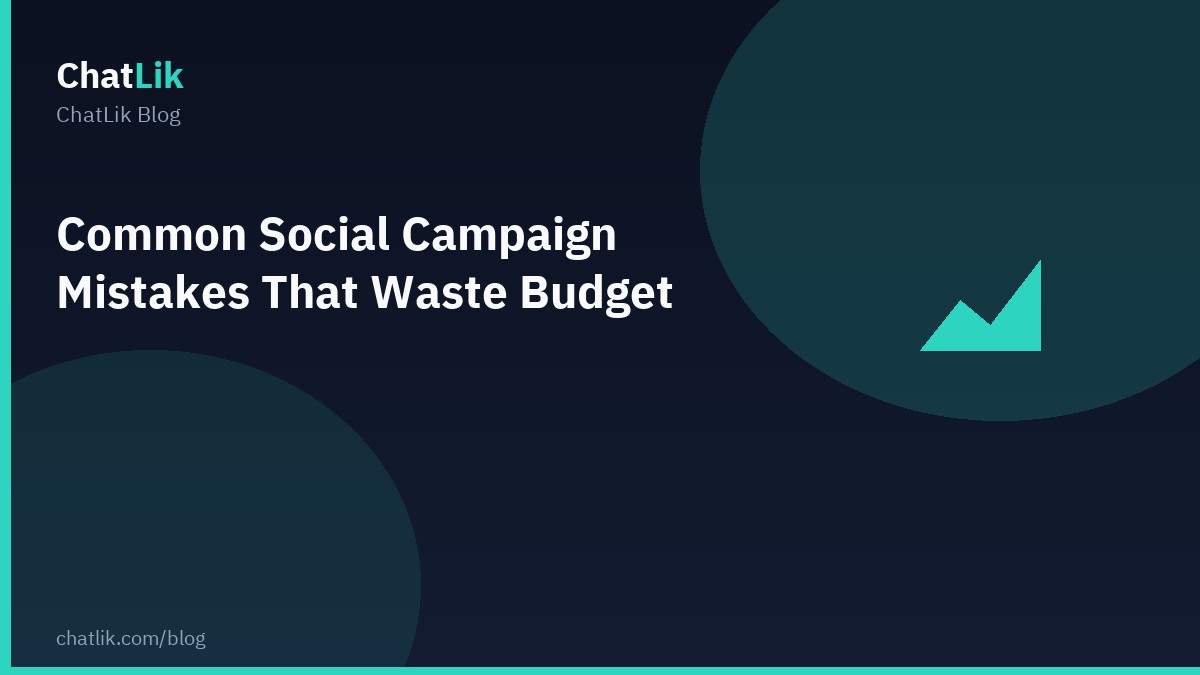 Common Social Campaign Mistakes That Waste Budget