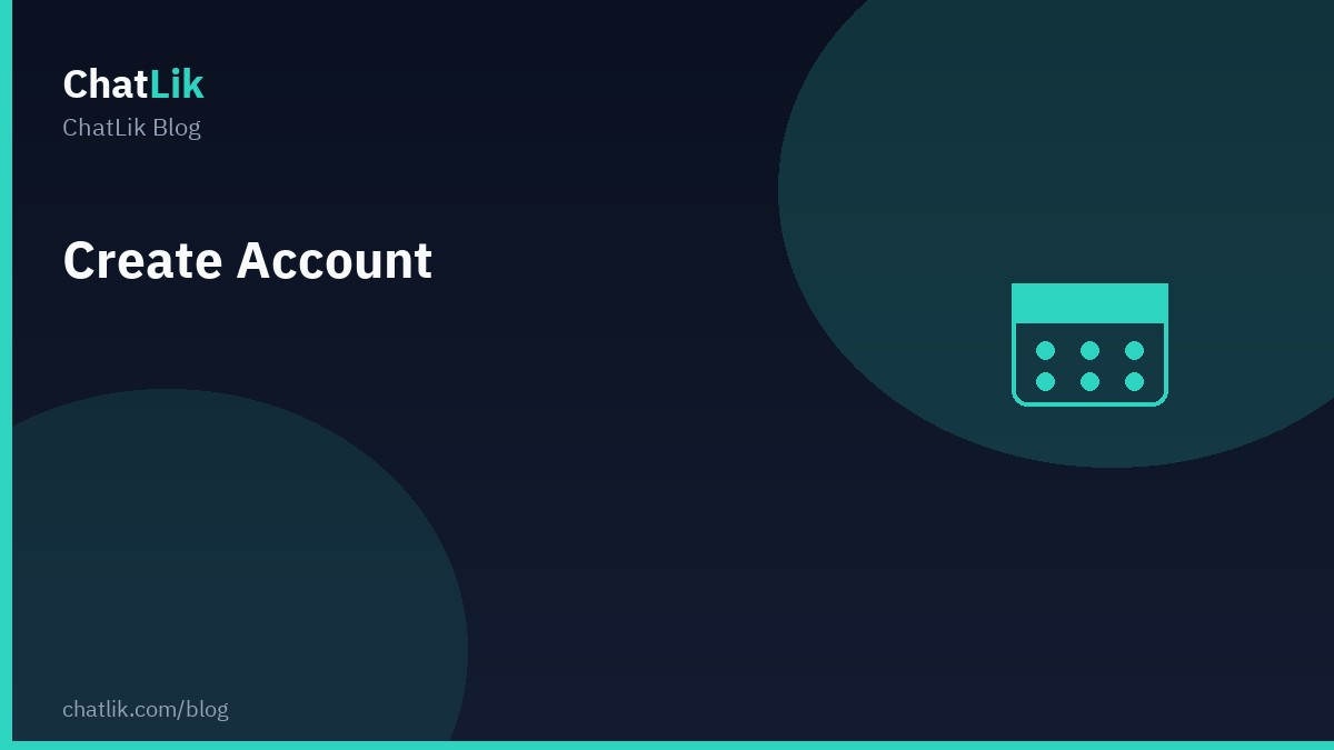 Create a ChatLik Account