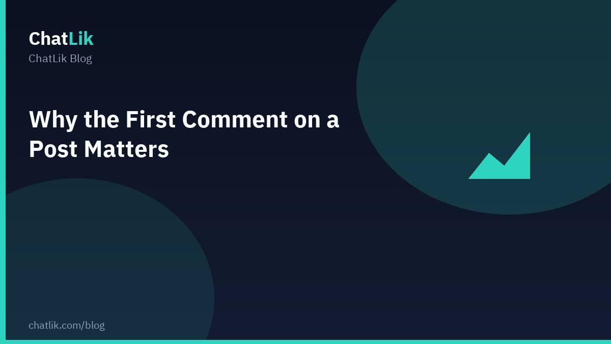 Why the First Comment on a Post Matters
