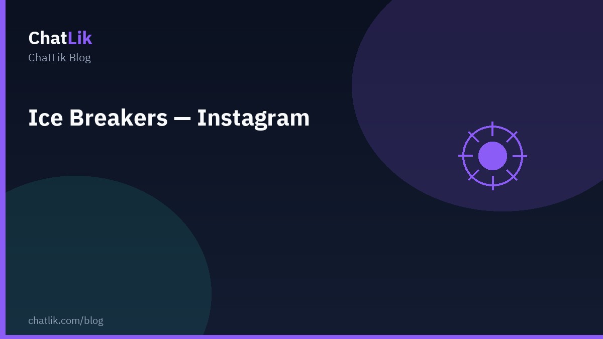 Instagram Ice Breakers How-To
