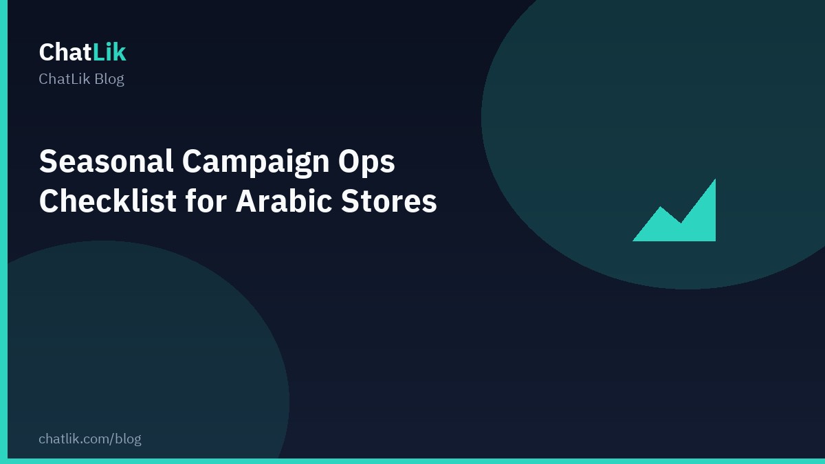 Seasonal Campaign Ops Checklist for Arabic Stores