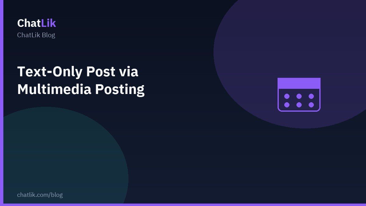 Text-Only Post via Multimedia Posting