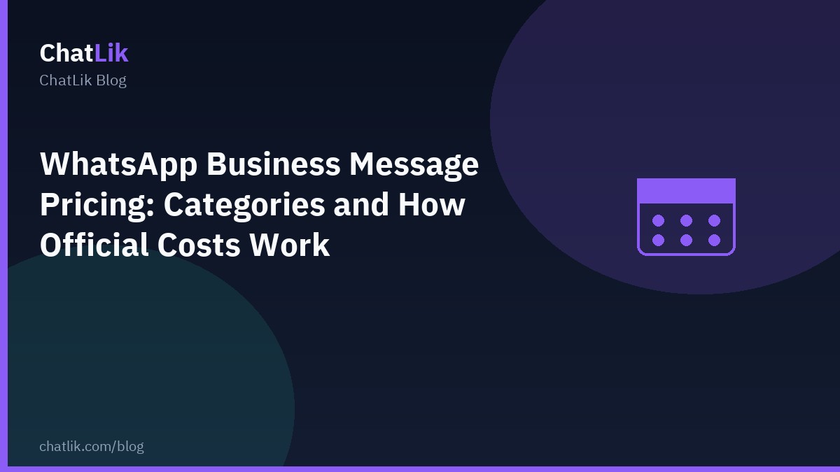 WhatsApp Business Message Pricing: Categories and How Official Costs Work