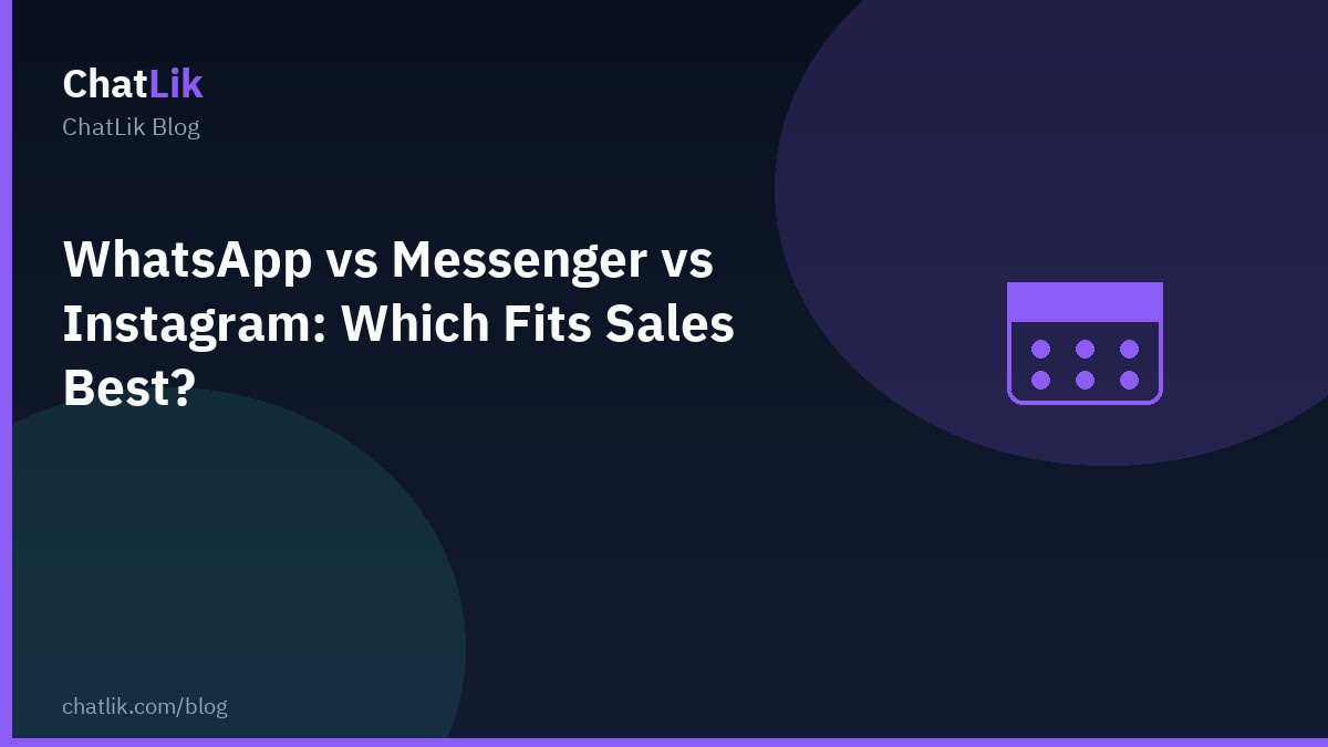 WhatsApp vs Messenger vs Instagram: Which Fits Sales Best?